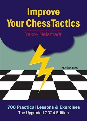 Jakow Neistadt : IMPROVE YOUR CHESS TACTICS , gebunden