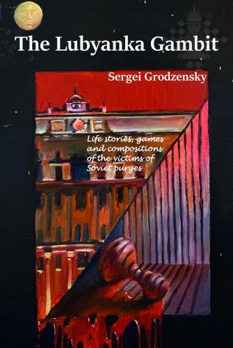Sergei Grodzensky : The Lubyanka Gambit, kartoniert