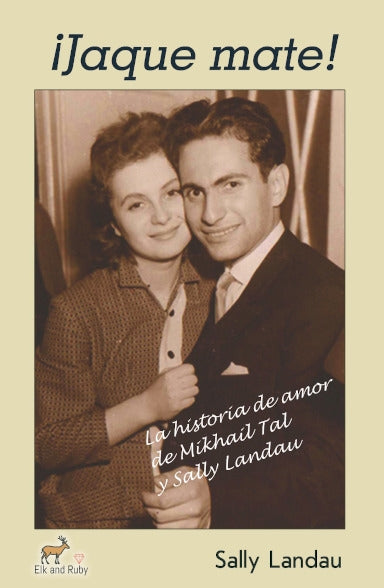 ¡Jaque mate! La historia de amor de Mikhail Tal y Sally Landau, de Sally Landau. Cubierta con tipografía destacada.