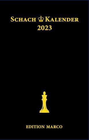 Arno Nickel : Schachkalender 2023 - 40. Jahrgang