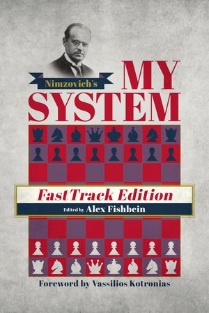 Nimzowitsch/Fishbein: My System FastTrack Edition