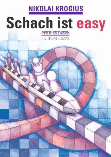Krogius: Schach ist easy - 33 Lektionen für Einsteiger