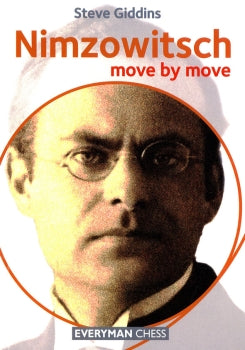 Nimzowitsch: Move by Move by Steve Giddins – Everyman Chess