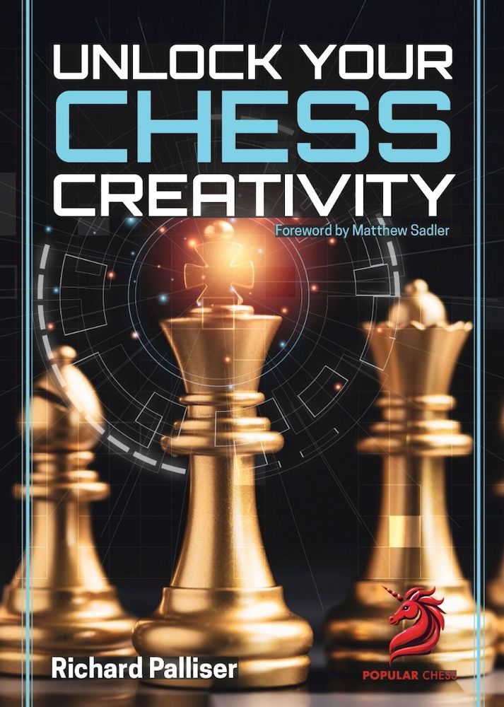Unlock Your Chess Creativity by Richard Palliser, cover showing British chess history from the 1970s-1980s era
