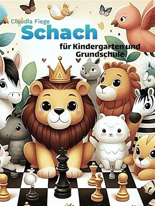 Rezension: Schach für Kindergarten und Grundschule von Claudia Fiege