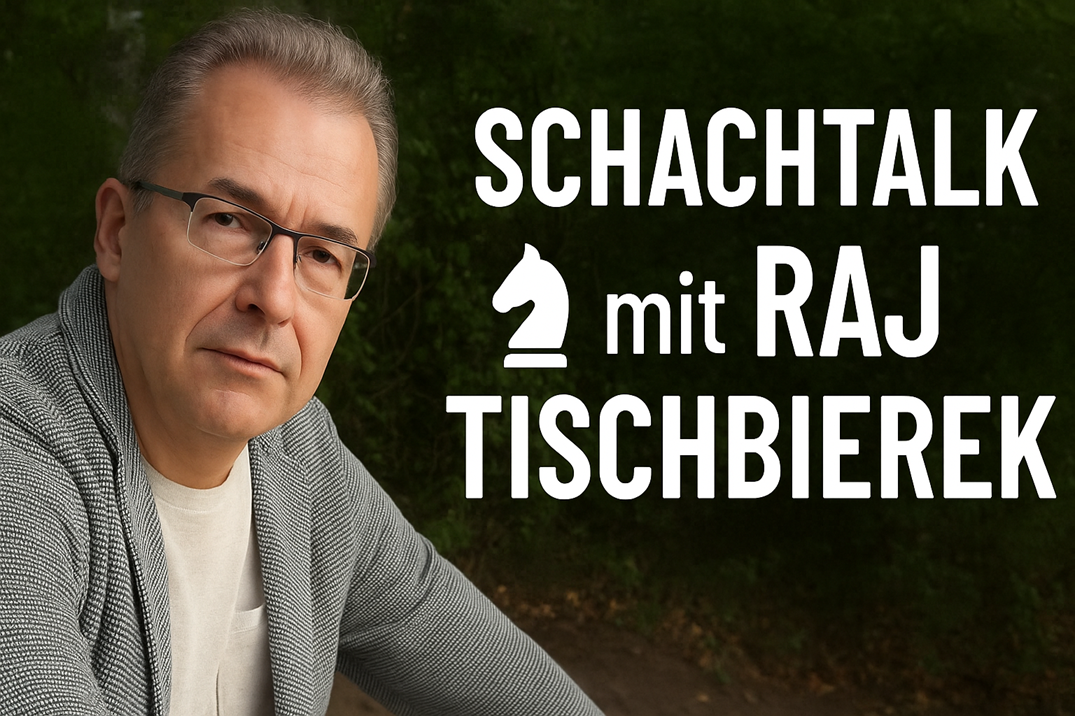Schachtalk #25 – Jubiläum mit Raj Tischbierek