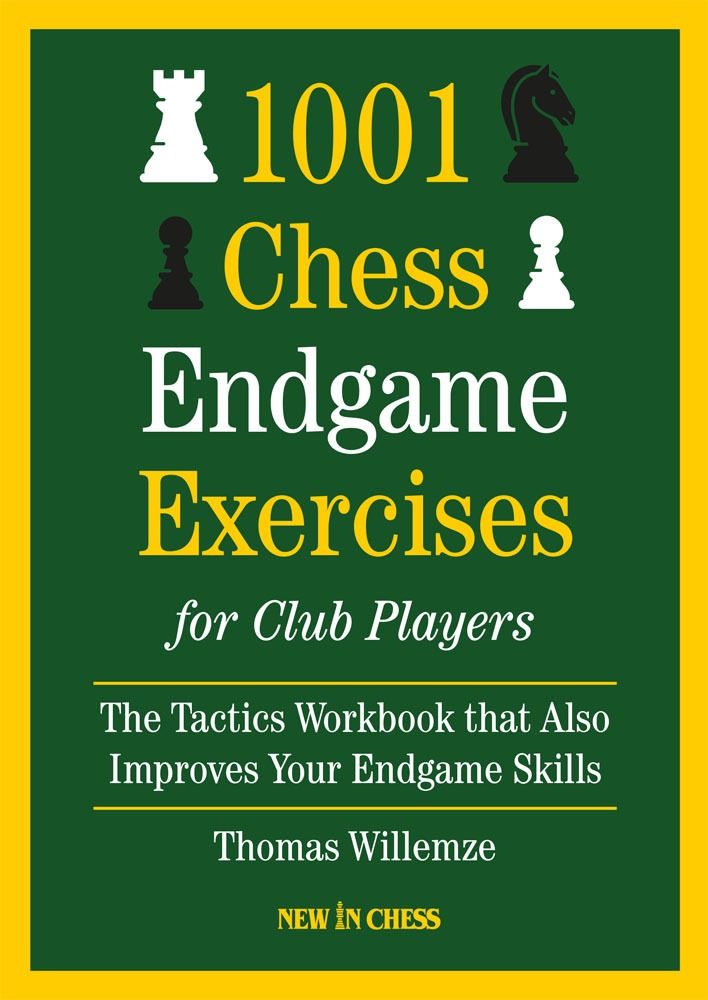 1001 Chess Endgame Exercises for Club Players by Thomas Willemze