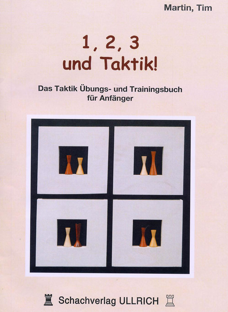 Martin: 1,2,3 und Taktik! - Das Taktik Übungs- und Trainingsbuch für Anfänger