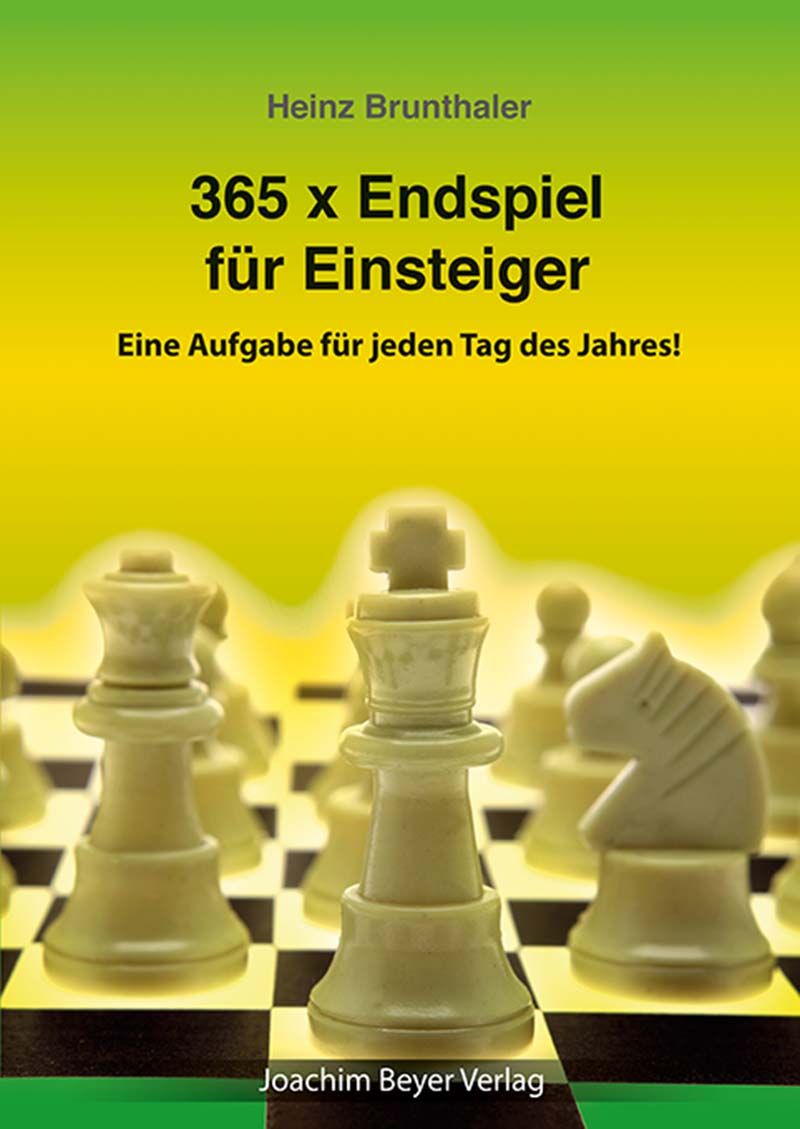 Buchcover „365 x Endspiel für Einsteiger“ von Robert Brunthaler – Übungsbuch mit 365 täglichen Endspielaufgaben für Anfänger.
