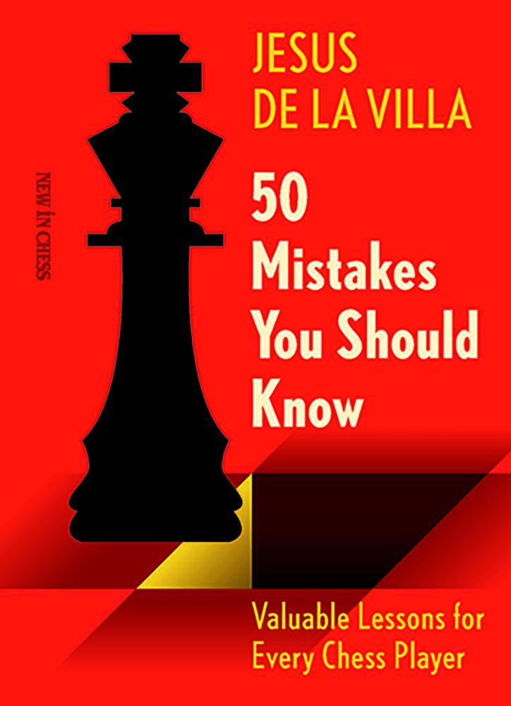 50 Mistakes You Should Know by Jesus De la Villa — chess training book with 356 pages