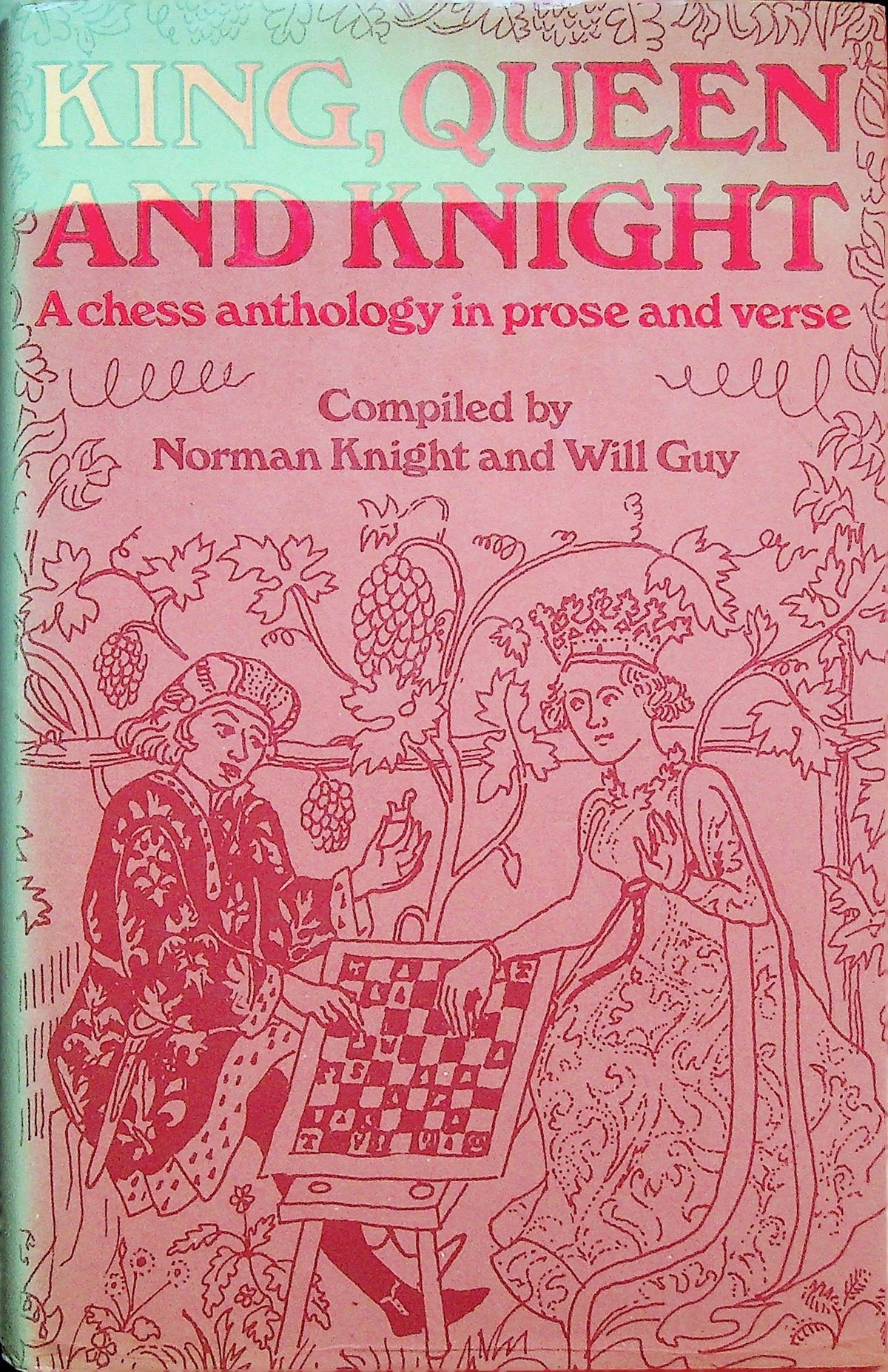 Knight/Guy: King, Queen, and Knight - A Chess Anthology in Prose and Verse (Antiquariat)