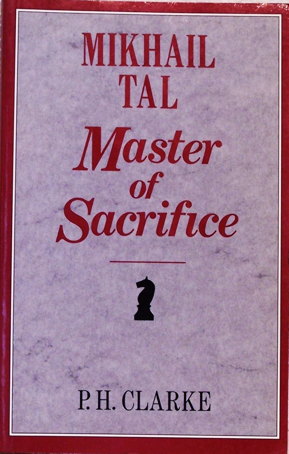 Clarke: Mikhail Tal – Master of Sacrifice, Buchcover
