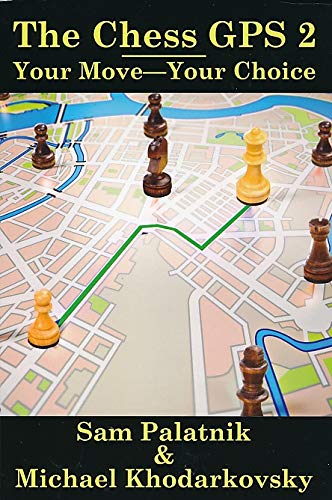 Palatnik/Khodarkovsky: The Chess GPS 2