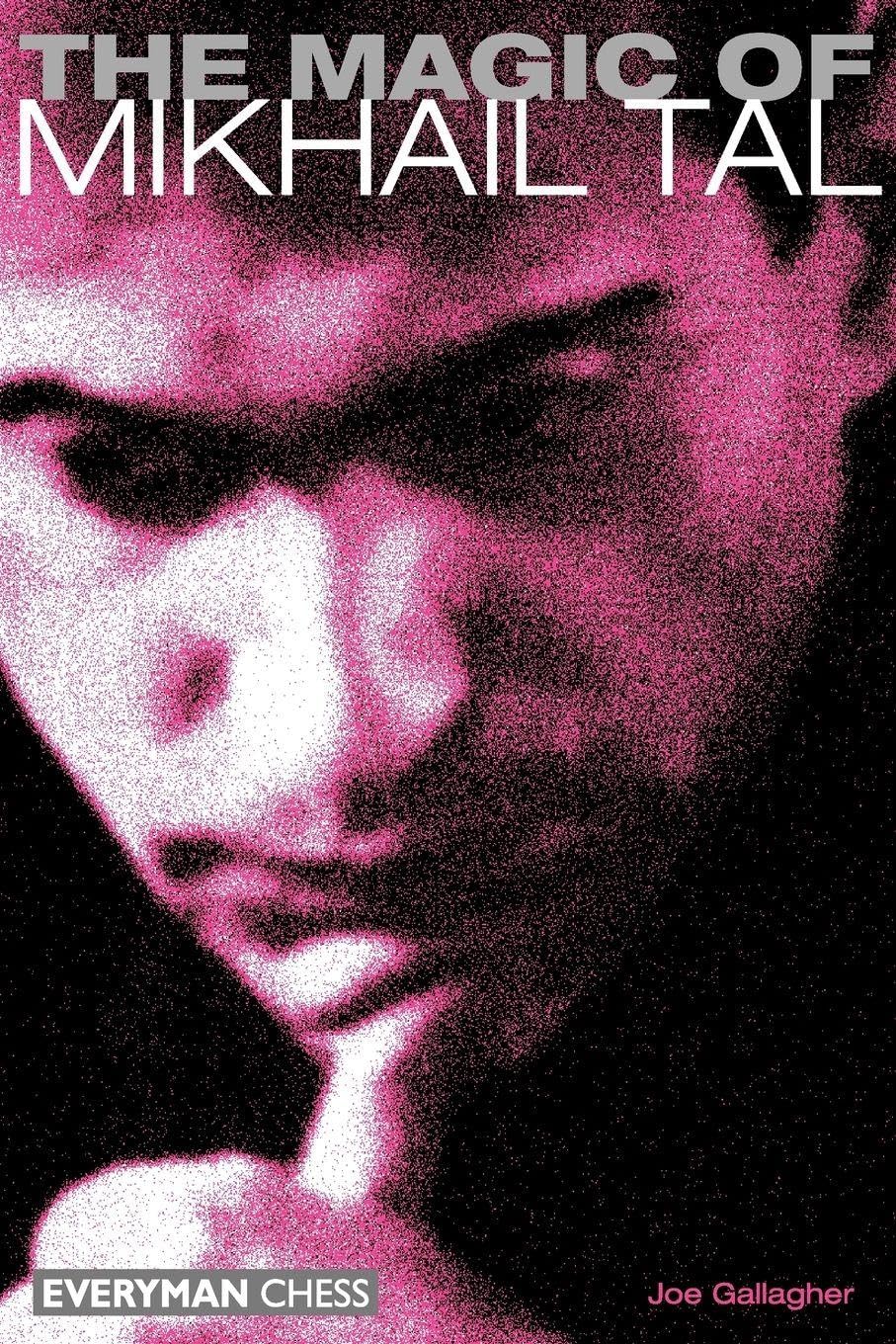 Gallagher: The Magic of Mikhail Tal