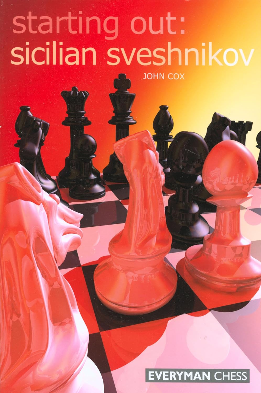 Cox: Starting Out: Sicilian Sveshnikov - Sicilian Sveshnikov (Starting Out)