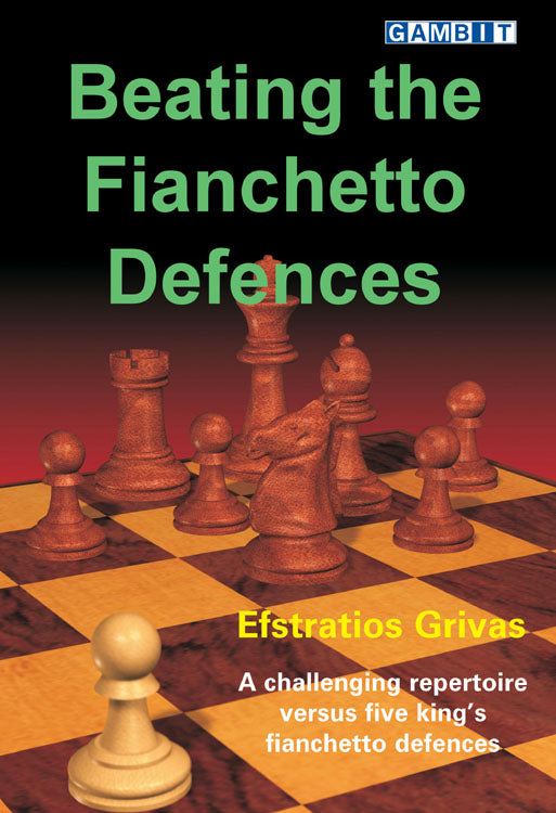 Grivas: Beating the Fianchetto Defences