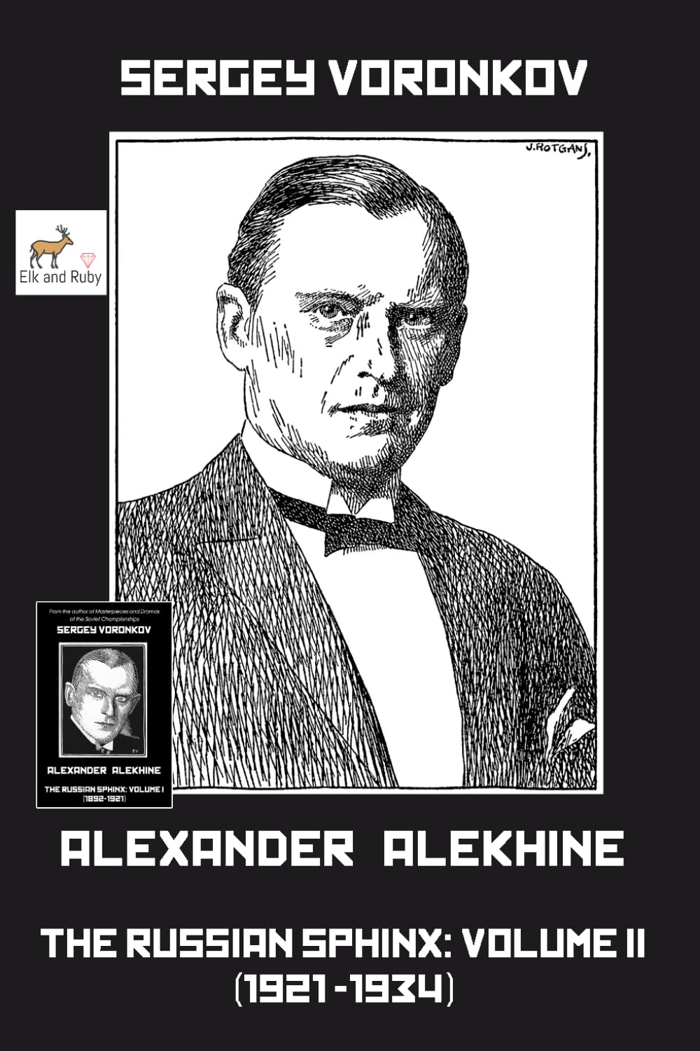 Voronkov: Alexander Alekhine – The Russian Sphinx: Volume II (1921-1934) (paperback)