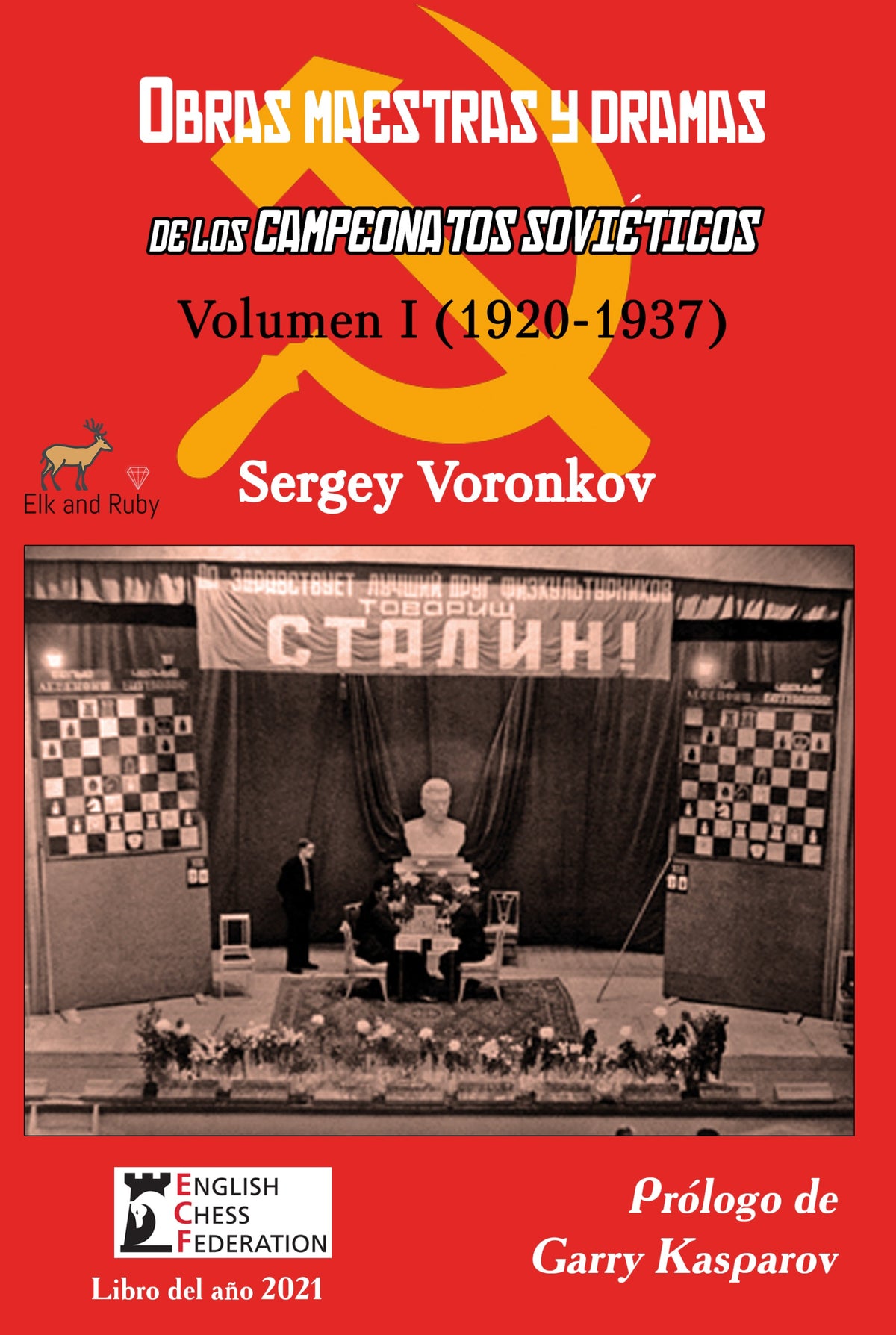 Voronkov: Masterpieces and Dramas of the Soviet Championships - Volume I (1920-1937)