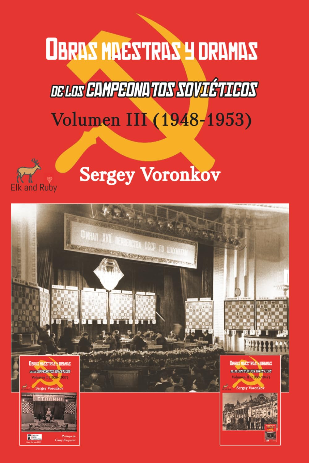 Voronkov: Masterpieces and Dramas of the Soviet Championships - Volume III (1948-1953)