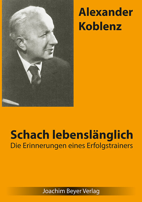 Koblenz: Schach lebenslänglich - Erinnerungen eines Erfolgstrainers (Antiquariat)