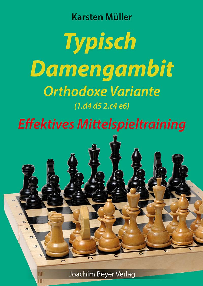 Müller: Typisch Damengambit - Orthodoxe Variante - Effektives Mittelspieltraining