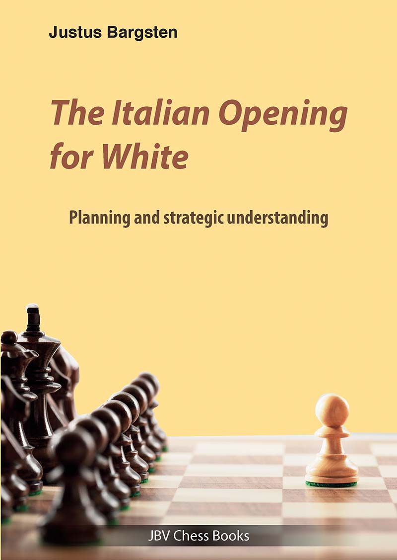 Bargsten: The Italian Opening for White - Planning and Strategic Understanding