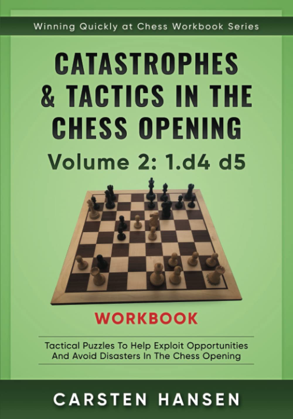 Hansen: Catastrophes & Tactics WORKBOOK: Vol.2 1.d4 d5