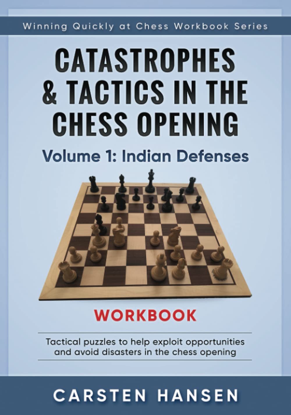 Hansen: Catastrophes & Tactics WORKBOOK: Vol.1 Indian Defenses