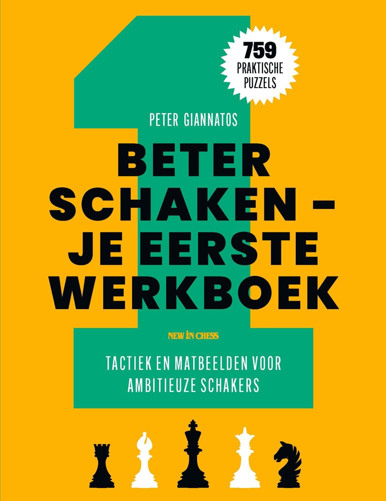 Giannatos: Beter Schaken - Je eerste werkboek