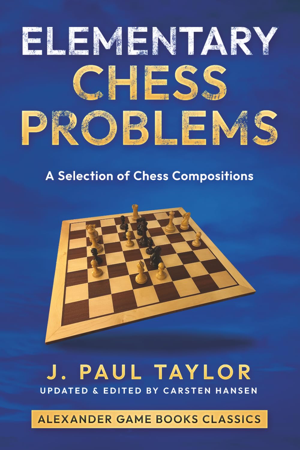 Carsten Hansen J. Paul Taylor: Elementary Chess Problems (AGBC 18
