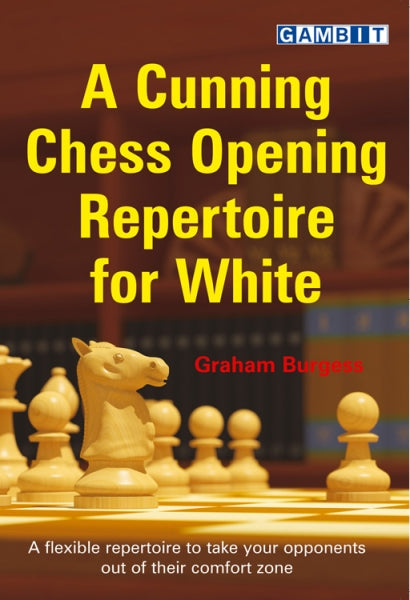 Dies ist ein Bild des Schachbuches A Cunning Chess Opening Repertoire for White von Burgess