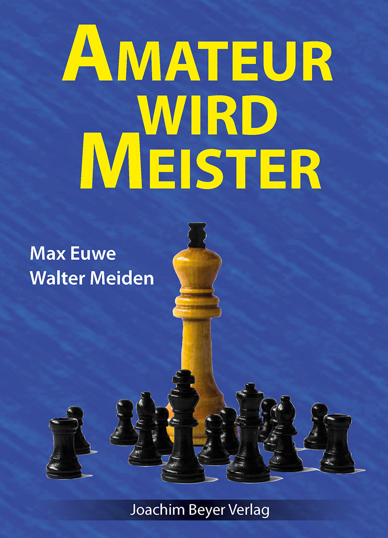 Euwe/Meiden: Amateur becomes champion