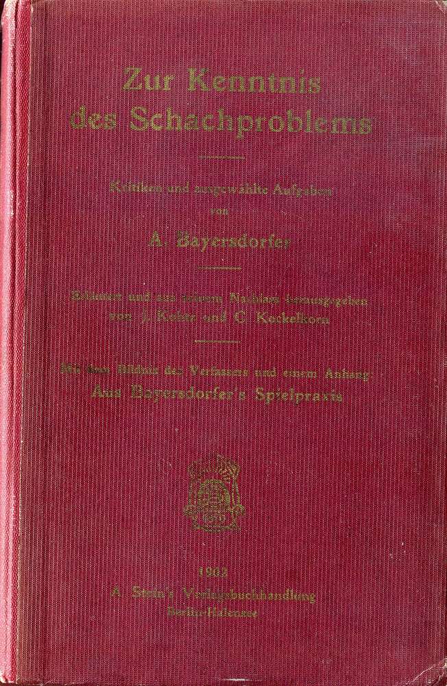 „Zur Kenntnis des Schachproblems“ ist ein bedeutendes Werk zur Schachkomposition, das posthum über Adolf Bayersdorfer veröffentlicht wurde.