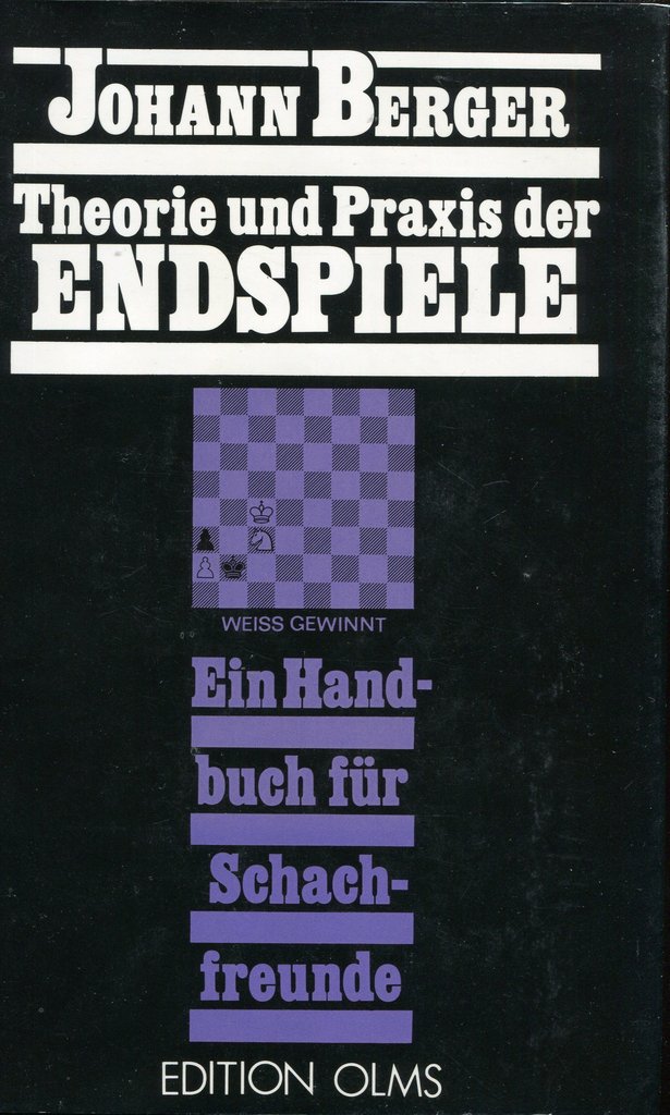 „Theorie und Praxis der Endspiele“ von Johann Berger ist ein Meilenstein der Schachliteratur 