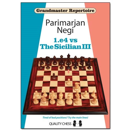 1.e4 vs the Sicilian III by Parimarjan Negi – Grandmaster Repertoire series volume 4