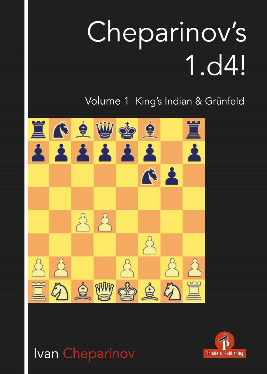 Cheparinov's 1.D4! Volume 1: King's Indian & Grünfeld by Ivan Cheparinov