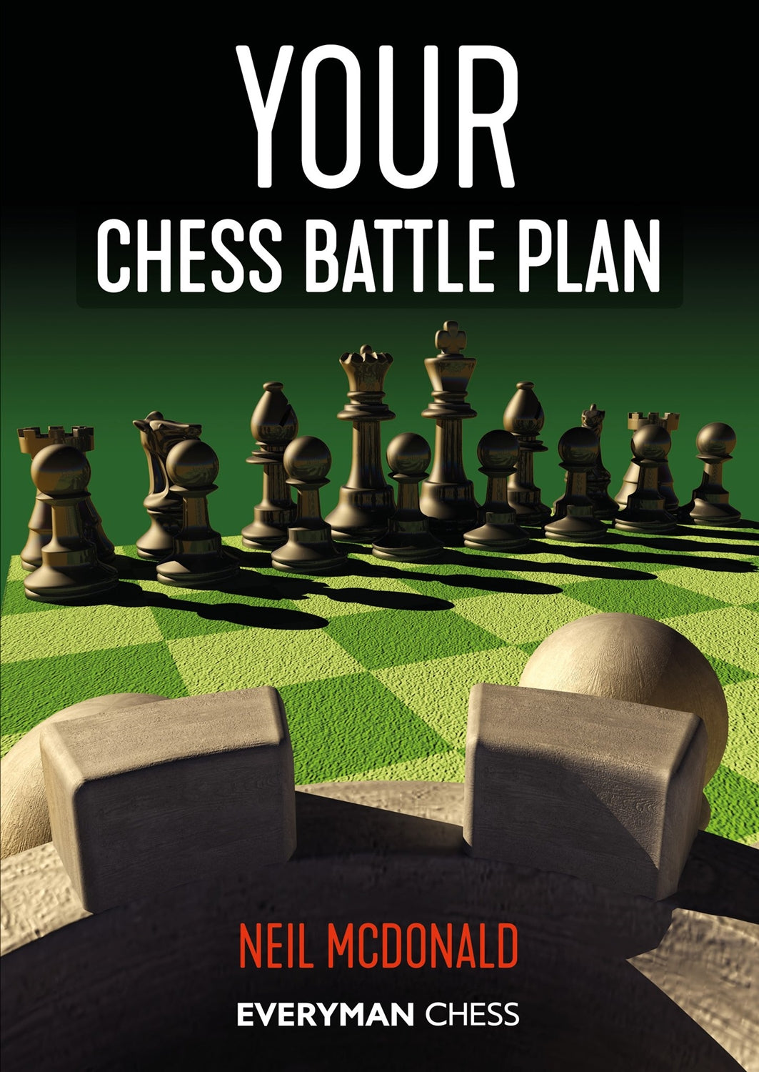 Your Chess Battle Plan by Neil McDonald - Everyman Chess strategy guide