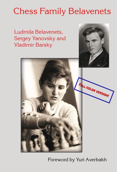 Dies ist ein Bild des Schachbuches Chess Family Belavenets (full color hardcover)