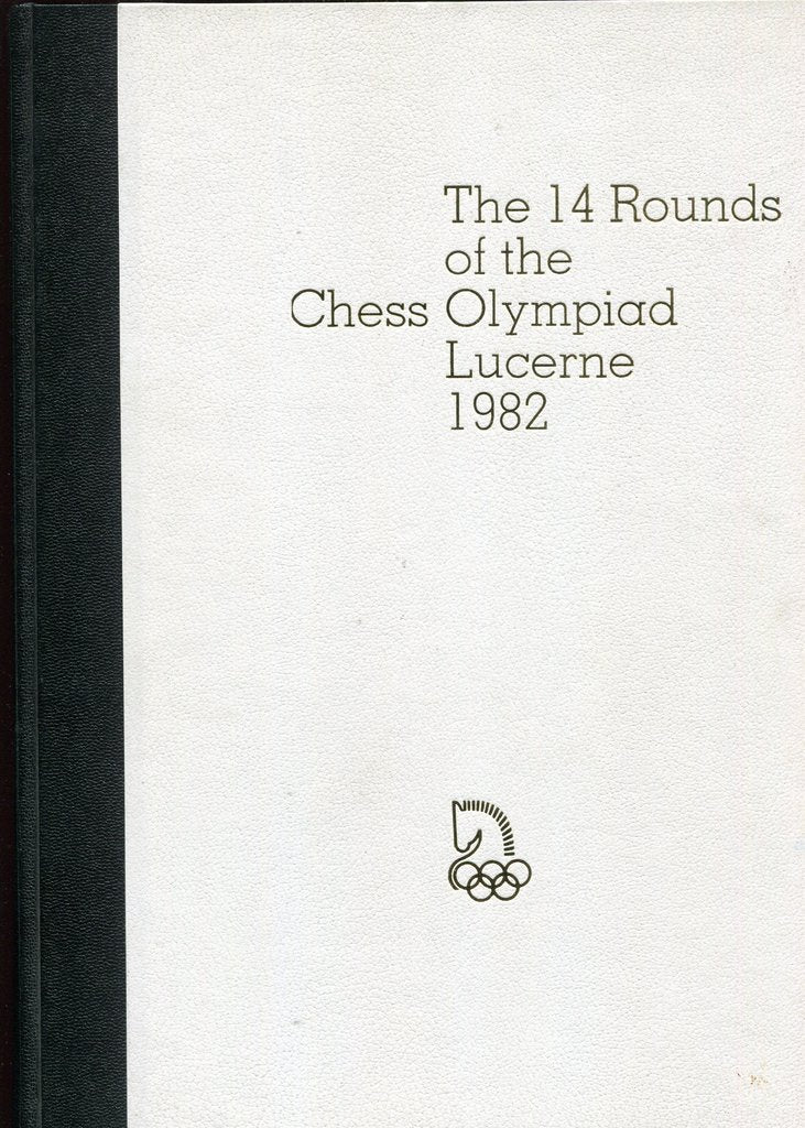 Jonsson: The 14 Rounds of the Chess Olympiad Lucerne 1982