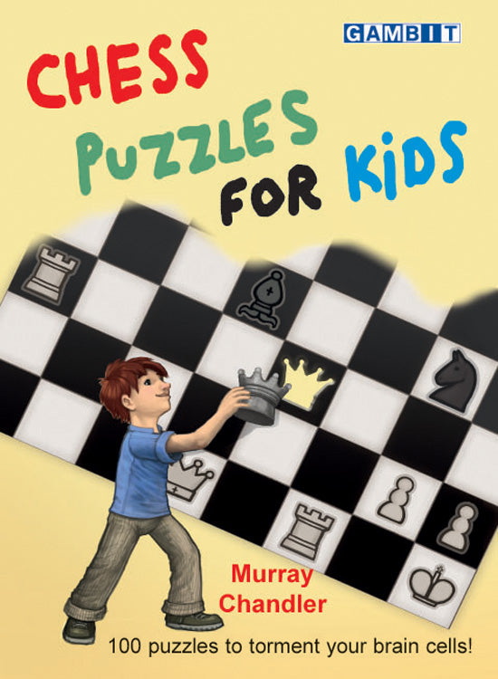 100 Brain-Boosting Challenges for Young Chess Players