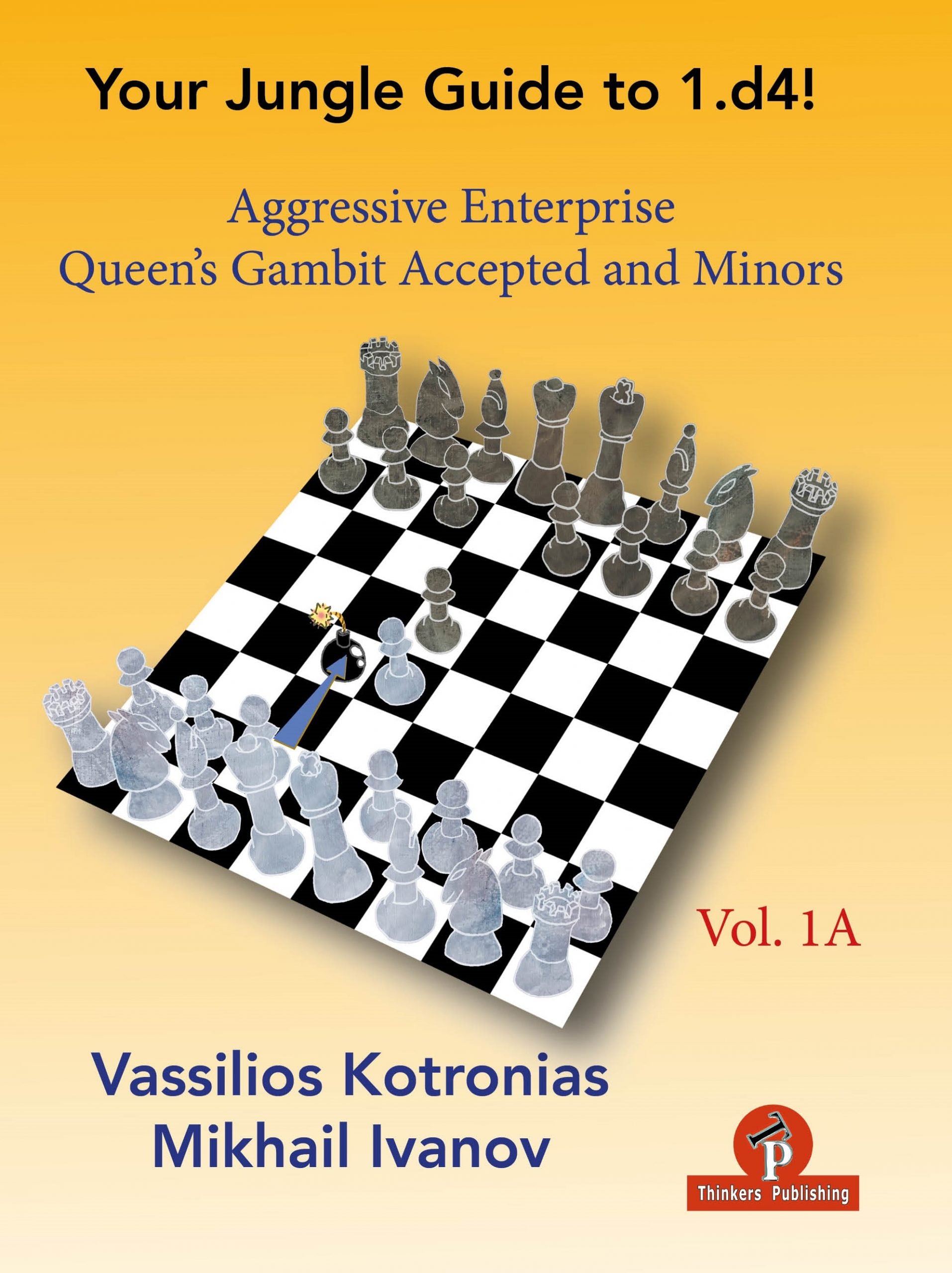 Kotronias/Ivanov: Your Jungle Guide to 1.d4! Volume 1A