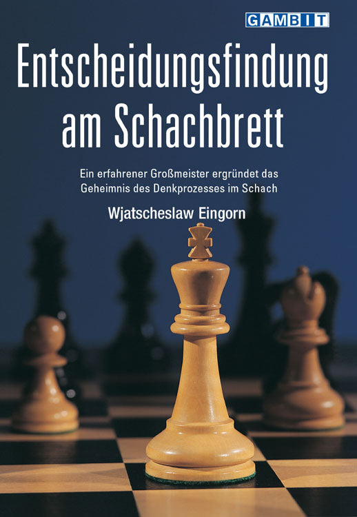 Eingorn: Decision making on the chessboard