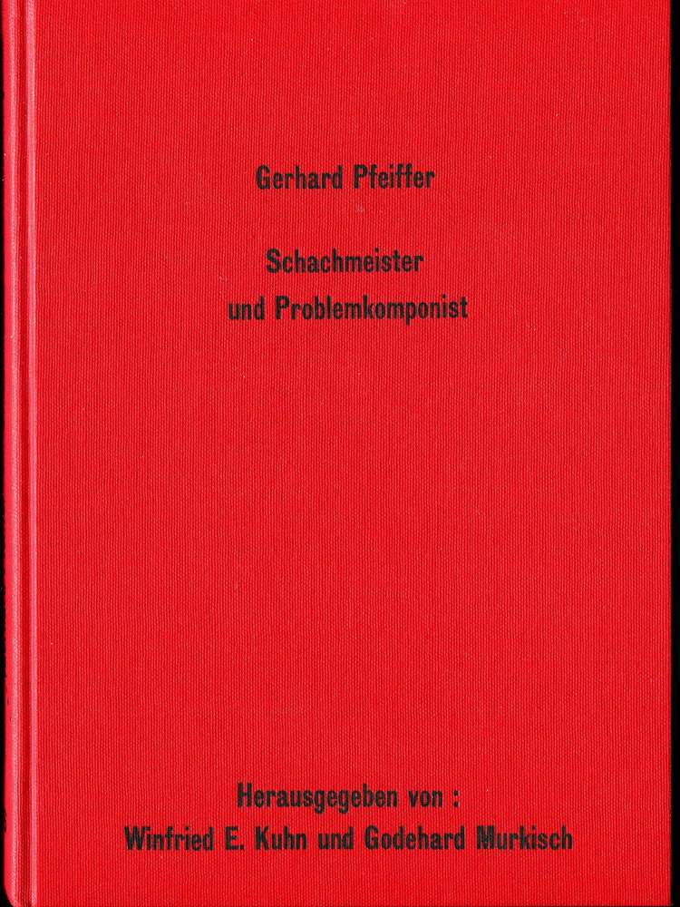 Gerhard Pfeiffer - Schachmeister und Problemkomponist