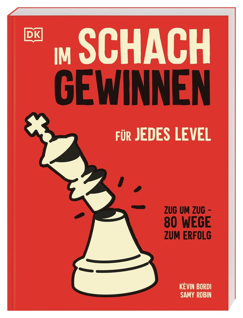 Bordi/Robin: Im Schach gewinnen - für jedes Level : Zug um Zug - 80 Wege zum Erfolg