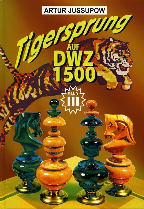 Jussupow: Tiger jump to DWZ 1500 Volume 3