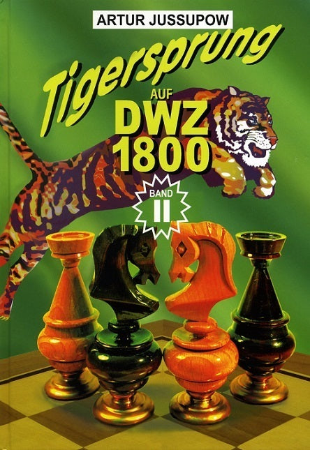 Jussupow: Tiger jump to DWZ 1800 Volume 2