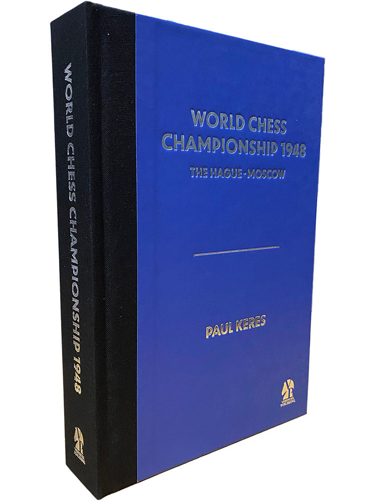 World Chess Championship 1948: The Hague-Moscow by Paul Keres. 544-page hardcover with photographs and annotated games from