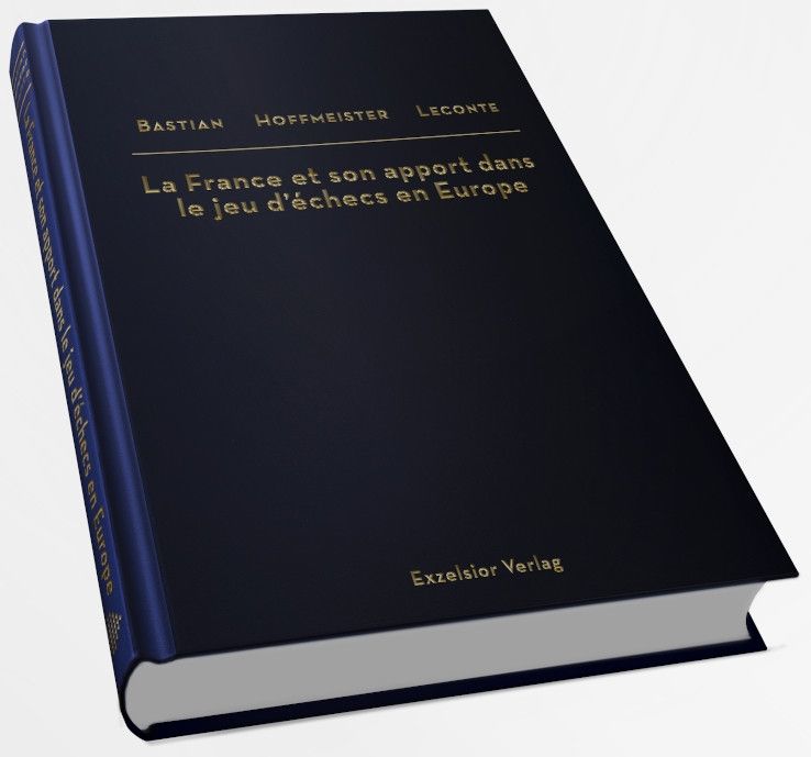 Hoffmeister, Dr./Bastian/Leconte: La France et son apport dans le jeu d'échecs