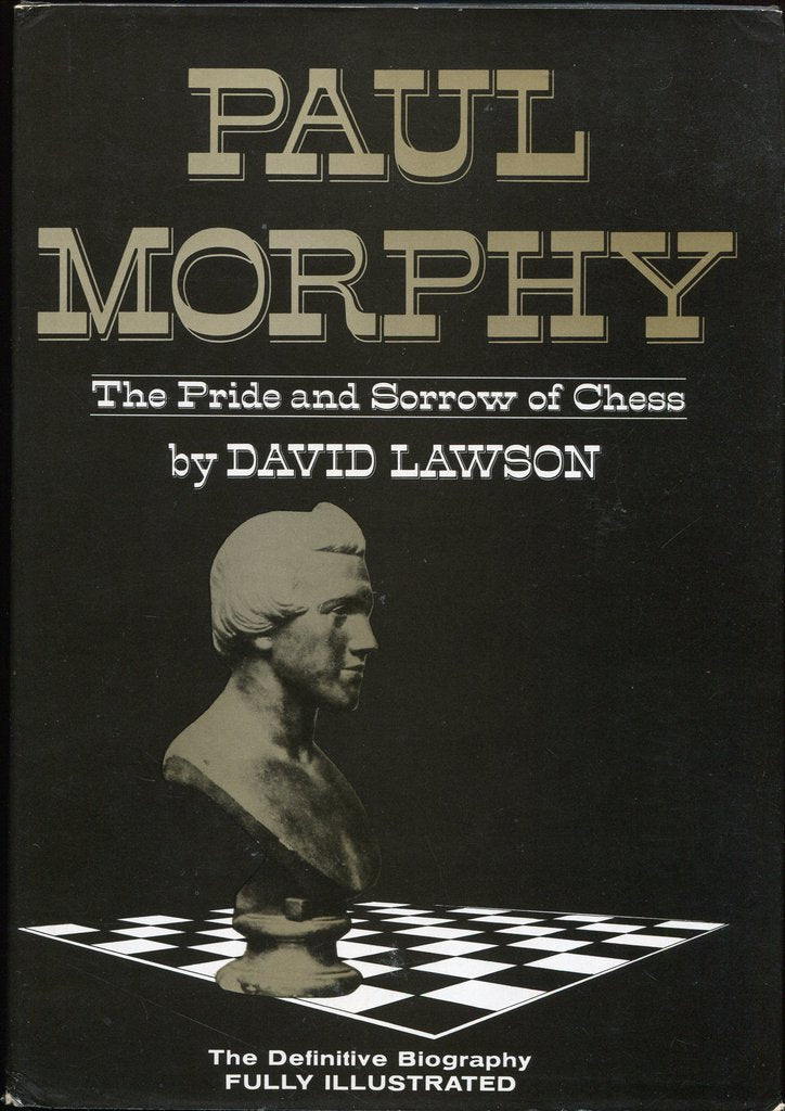 David Lawsons Biografie über Paul Morphy (1837–1884) zeigt das Leben des Schachgenies – brillant, tragisch und früh zurückgezogen.