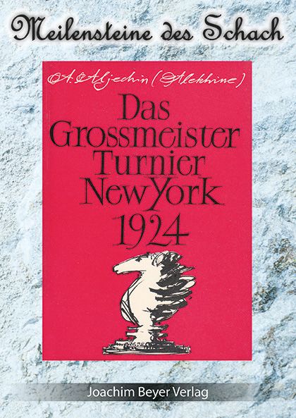 Buchcover Das Großmeister Turnier New York 1924, Alexander Aljechin